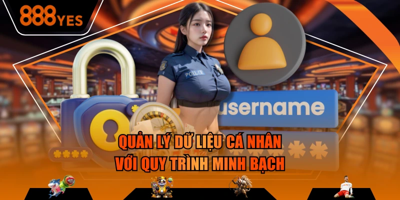 Quản lý dữ liệu cá nhân với quy trình minh bạch
